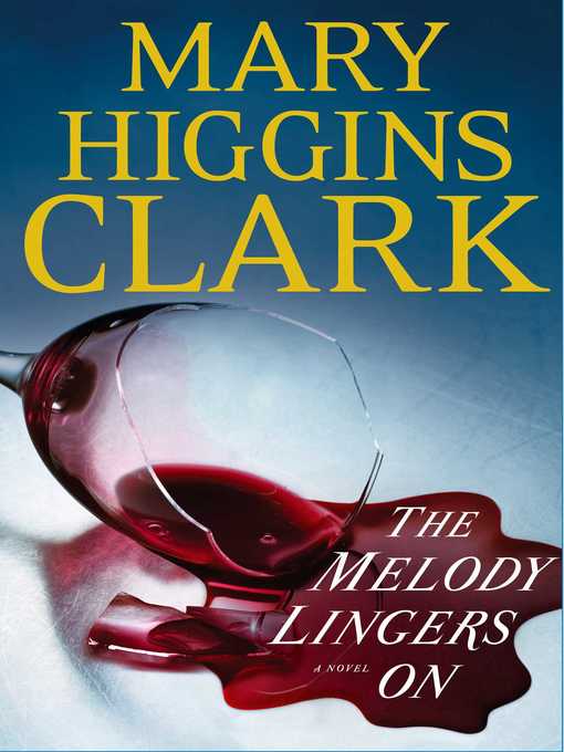 Title details for The Melody Lingers On by Mary Higgins Clark - Wait list